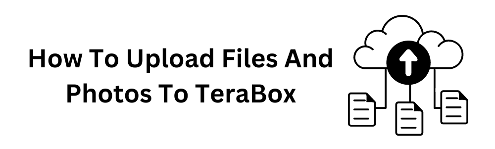 upload-files-and-photos-to-terabox